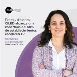 Éxitos y desafíos: CILED alcanza una cobertura del 50% de establecimientos escolares TP